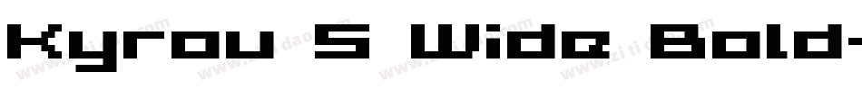 Kyrou 5 Wide Bold字体转换
